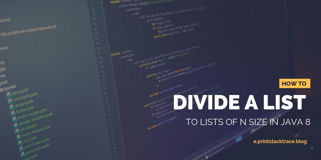 Divide A List To Lists Of N Size In Java 8